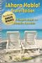Ahora Hablo Travel Edition "Seven Simple Steps To Authentic Spanish (Ahora Hablo) (Spanish Edition)