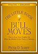 The Little Book of Bull Moves, Updated and Expanded: How to Keep Your Portfolio Up When the Market Is Up, Down, or Sideways (Little Book, Big Profits)