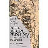 The Book Before Printing: Ancient, Medieval and Oriental (Lettering, Calligraphy, Typography) ~ David Diringer