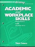 cover of Elements of Writing, Third Course, ACADEMIC AND WORKPLACE SKILLS WORKSHEETS WITH ANSWER KEYS, revised edition (Holt Rinehart)