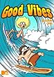 Good Vibes: Season 1