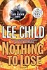 Nothing to Lose: A Jack Reacher Novel (Random House Large Print (Cloth/Paper))