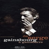 De Serge Gainsbourg a Gainsbarre
