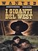 I Giganti Del West