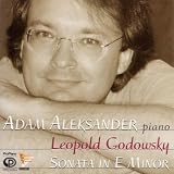 Godowsky Sonata in E. Minor (Adam Aleksander, Piano)