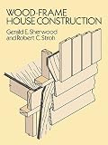 Wood-Frame House Construction - 0486264017
