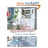 Kreative Wohnl�sungen: Viele Ideen f�r mehr Wohn-Wohlgef�hl
