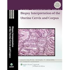 Biopsy Interpretation of the Uterine Cervix and Corpus (Biopsy Interpretation Series)