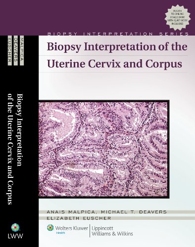 Biopsy Interpretation of the Uterine Cervix and Corpus (Biopsy Interpretation Series)