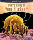 What's Living in Your Kitchen? (Hidden Life)