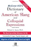 McGraw-Hill's Dictionary of American Slang and Colloquial Expressions: The Most Up-to-Date Reference for the Nonstandard Usage, Popular Jargon, and Vulgarisms of Contempos (McGraw-Hill ESL References)