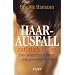 Haarausfall nat�rlich heilen: Das Geheimnis sch�ner und gesunder Haare