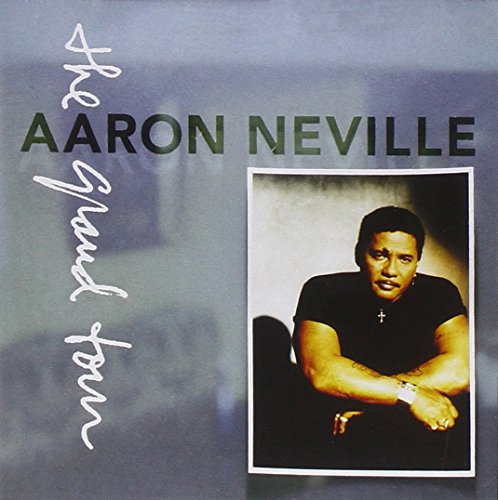 Aaron Neville - Grand Tour, The - Zortam Music