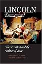 Lincoln Emancipated: The President And the Politics of Race