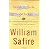 The Right Word in the Right Place at the Right Time: Wit and Wisdom from the Popular "On Language" Column in The New York Times Magazine