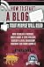 How to Start a Blog that People Will Read: How to create a website, write about a topic you love, develop a loyal readership, and make six figures doing it. (THE MAKE MONEY FROM HOME LIONS CLUB)