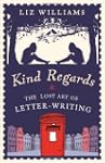 Kind Regards: The Lost Art of Letter-...