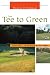 From Tee to Green: Seeing God ... in the Middle of the Fairway