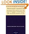 Dictionnaire raisonn� de l'architecture fran�aise du XIe au XVIe si�cle (2/9) (French Edition)