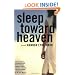 Sleep Toward Heaven: A Novel