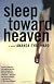 Sleep Toward Heaven