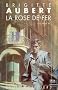Rose de fer (la)