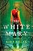 The White Mary: A Novel