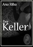 Der Keller - Ana Riba