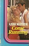 Come running