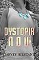 Dystopia Now