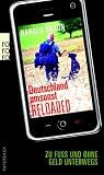 Produkt-Bild: Deutschland umsonst reloaded: Zu Fu&szlig; und ohne Geld unterwegs