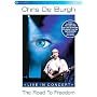 Chris De Burgh - The Road To Freedom - Live In Concert