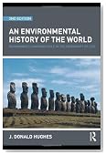An Environmental History of the World: Humankind's Changing Role in the Community of Life (Routledge Studies in Physical Geography and Environment)