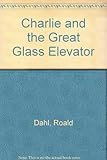 Charlie and the great glass elevator