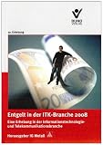 Entgelt in der ITK-Branche 2008: Eine Erhebung in der Informationstechnologie- und Telekommunikationsbranche. 10. Erhebung
