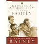 Growing a Spiritually Strong Family (The Family First series, book one)