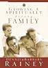 Growing a Spiritually Strong Family (The Family First series, book one)