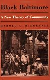 Black Baltimore: A New Theory of Community