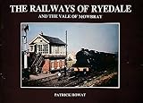 The railways of Ryedale and the Vale of Mowbray