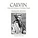 Calvin: Origins and Development of His Religious Thought