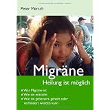 Migr�ne. Heilung ist m�glichvon "Peter Mersch"