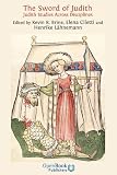 The sword of Judith : Judith studies across the disciplines