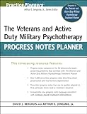 The veterans and active duty military psychotherapy progress notes planner