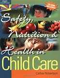 Safety, Nutrition & Health in Child Care
