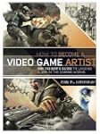 How to Become a Video Game Artist: Th...