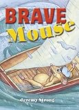 Brave mouse