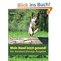Mein Hund is(s)t gesund!: Der Hundeern�hrungs-Ratgeber