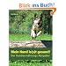 Mein Hund is(s)t gesund!: Der Hundeern�hrungs-Ratgeber