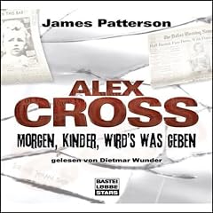Morgen, Kinder, wird's was geben (Alex Cross-Reihe, Teil 1)