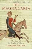 A Brief History of the Magna Carta (Brief History of)